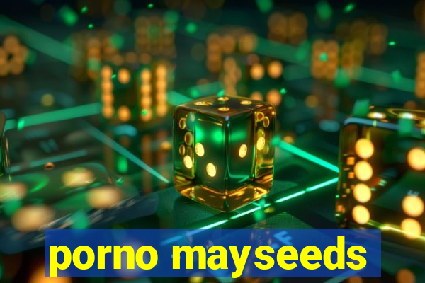 porno mayseeds